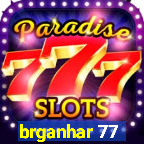 brganhar 77