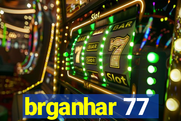 brganhar 77