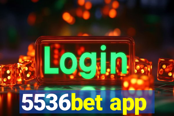 5536bet app