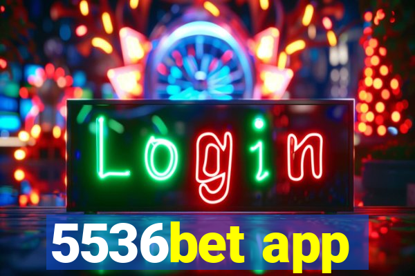 5536bet app