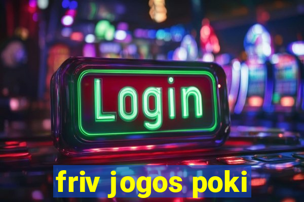 friv jogos poki