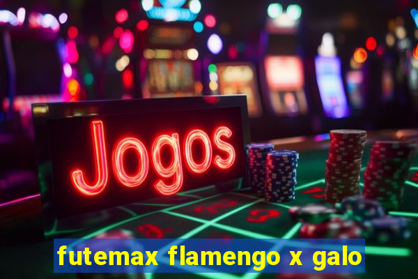 futemax flamengo x galo