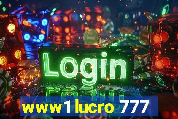 www1 lucro 777