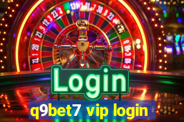 q9bet7 vip login