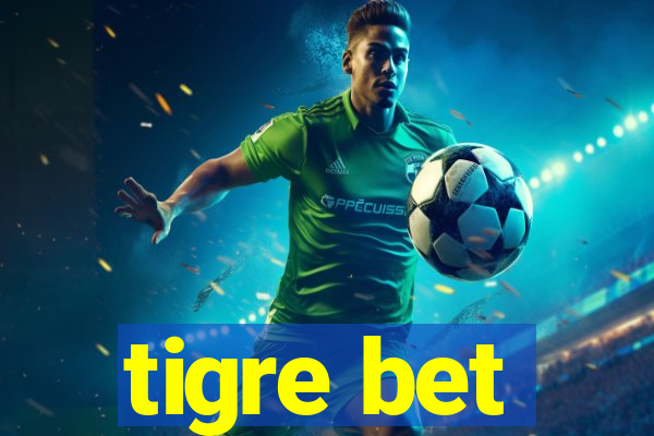 tigre bet