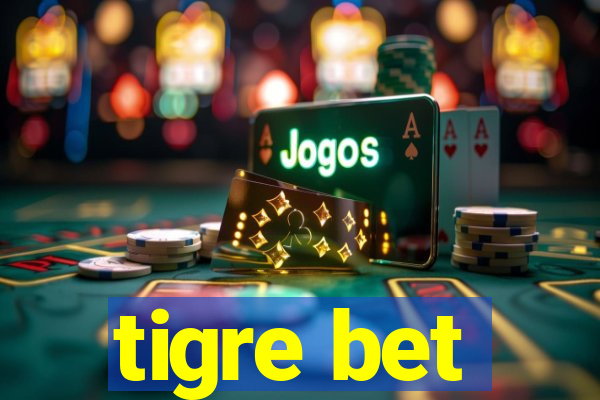 tigre bet