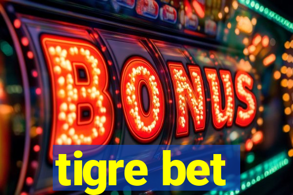 tigre bet