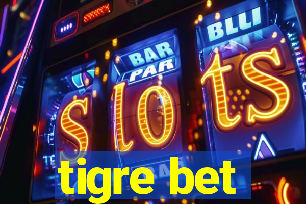 tigre bet