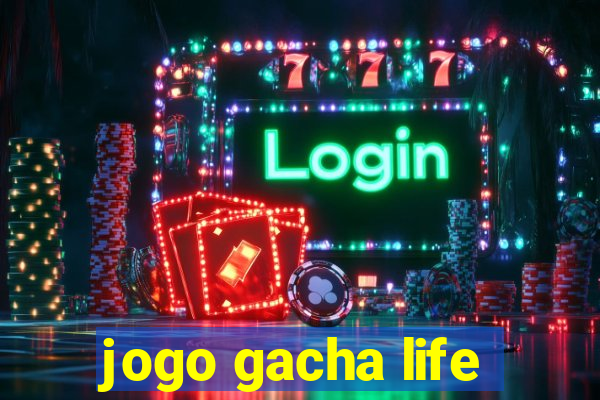 jogo gacha life