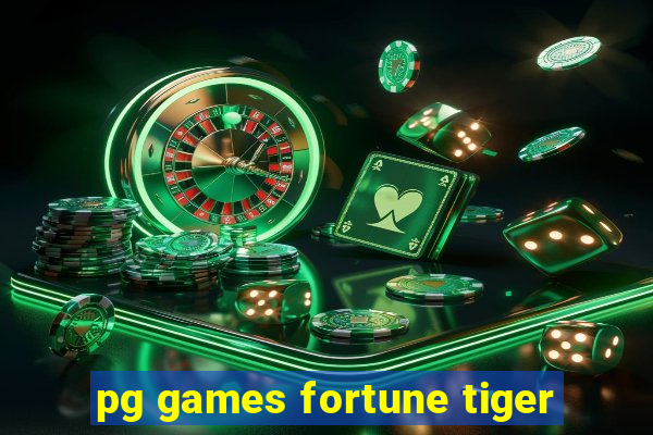 pg games fortune tiger