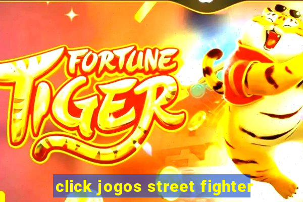 click jogos street fighter