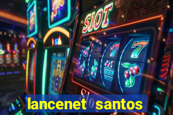 lancenet santos futebol clube