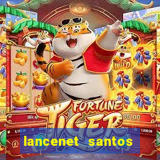 lancenet santos futebol clube