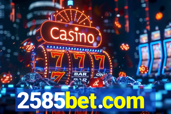 2585bet.com