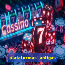 plataformas antigas de jogos slots