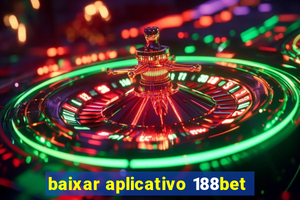 baixar aplicativo 188bet