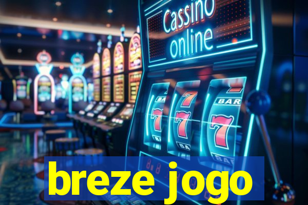 breze jogo