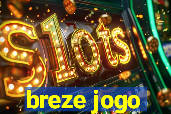 breze jogo