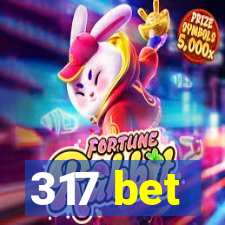 317 bet