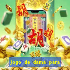 jogo de dama para ganhar dinheiro