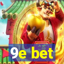 9e bet