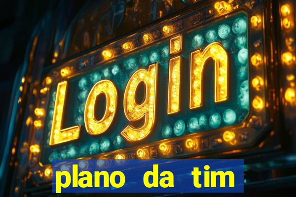 plano da tim internet ilimitada