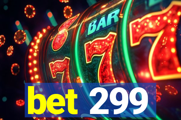 bet 299