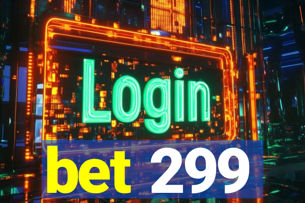 bet 299