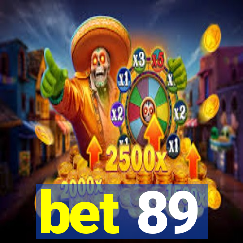 bet 89