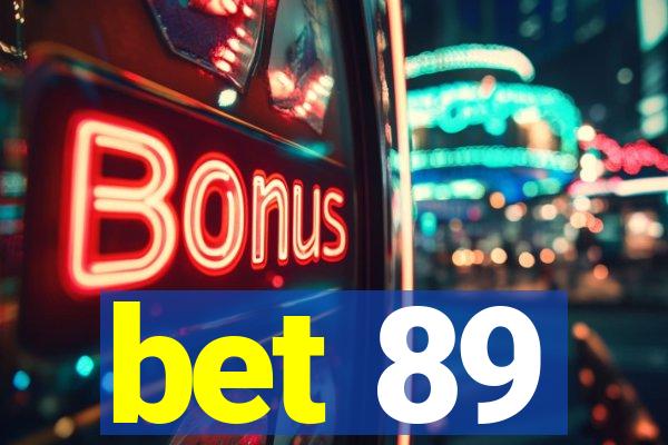 bet 89