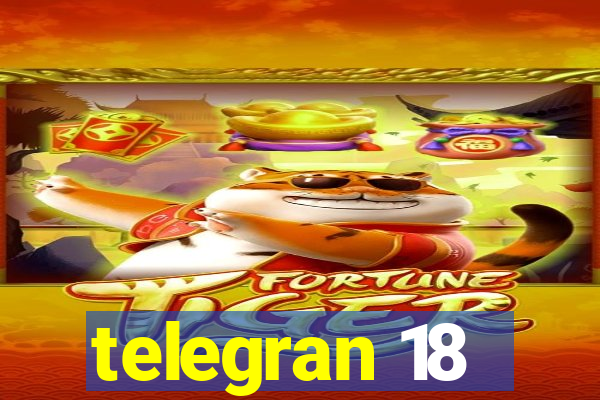 telegran 18