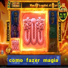 como fazer magia de fogo na vida real