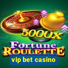 vip bet casino