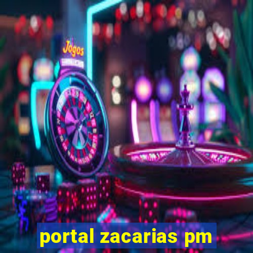 portal zacarias pm