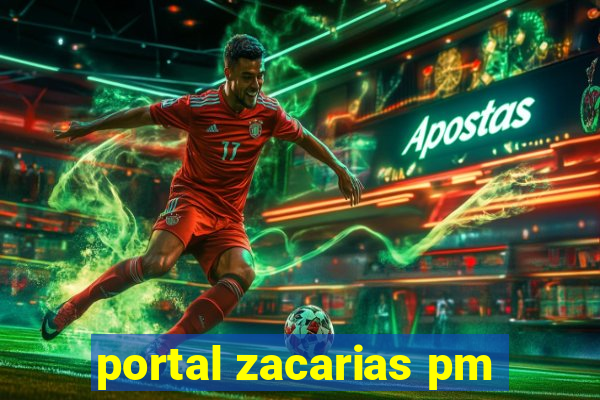 portal zacarias pm