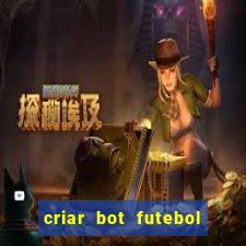 criar bot futebol virtual bet365