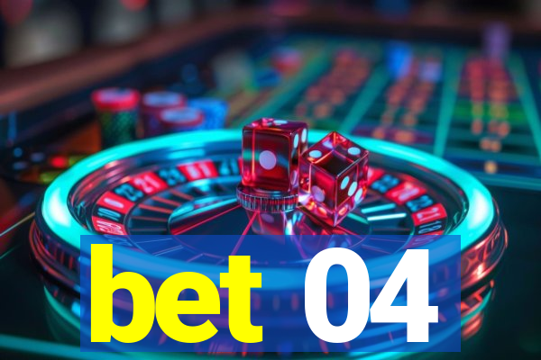 bet 04