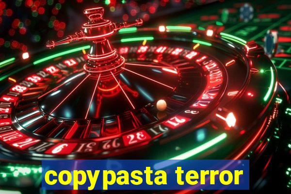 copypasta terror