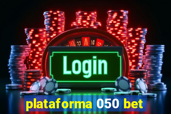 plataforma 050 bet