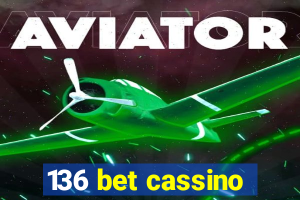 136 bet cassino