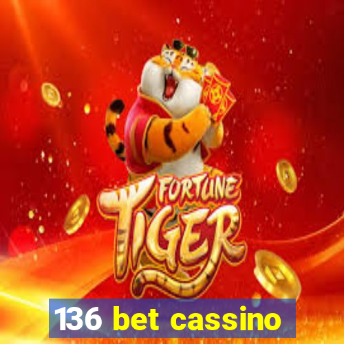 136 bet cassino