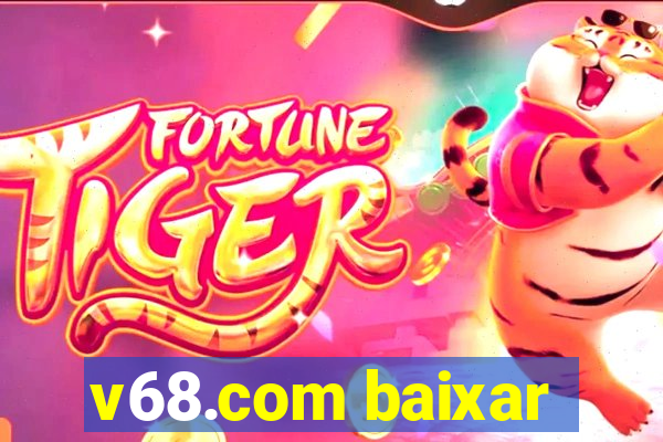 v68.com baixar