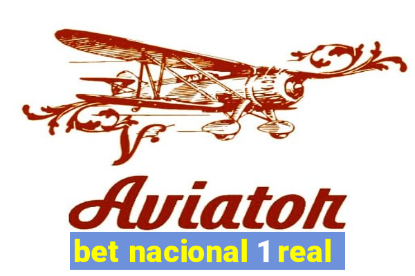 bet nacional 1 real