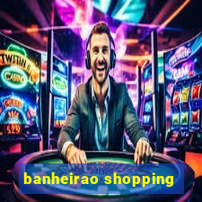 banheirao shopping