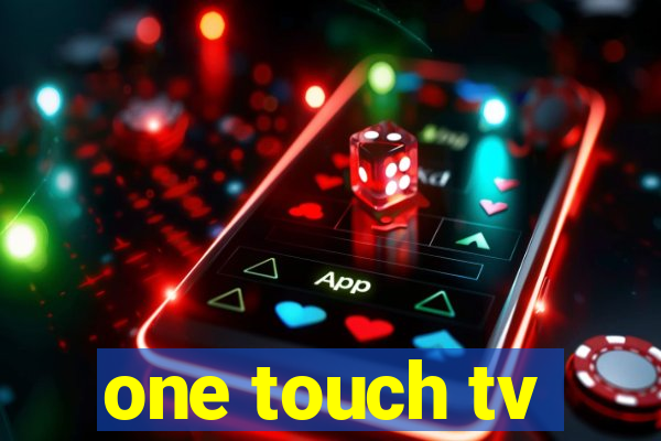 one touch tv