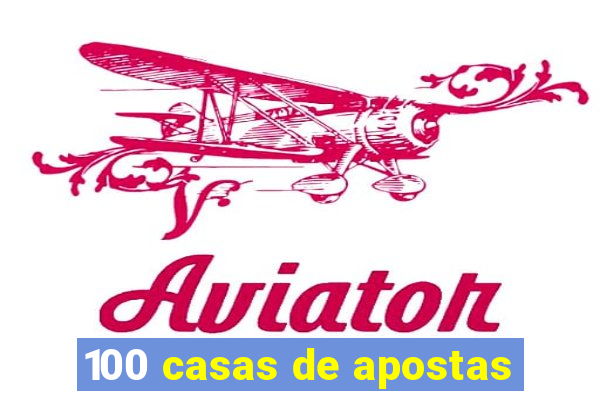 100 casas de apostas