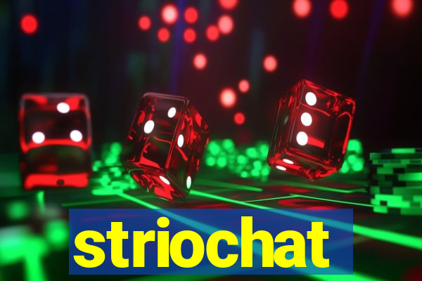 striochat