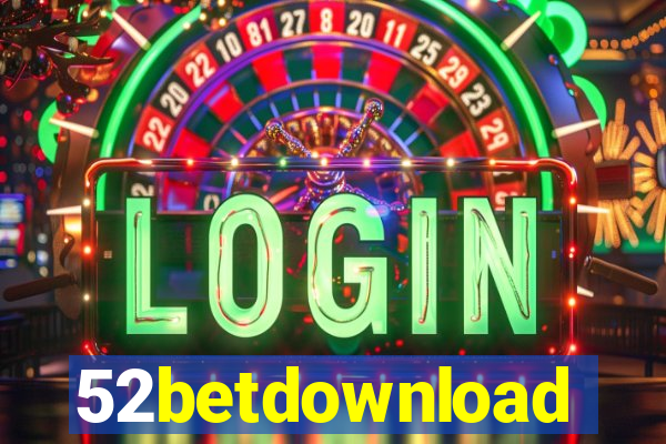 52betdownload