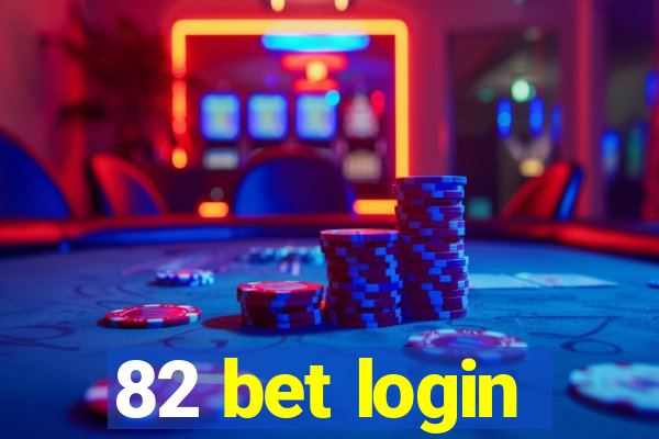 82 bet login