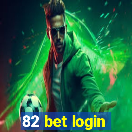 82 bet login